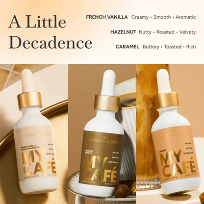 three images of individual white dropper bottles all titled my cafe with different flavours for each bottle and a neutral colour palate with the top of the image having the product information that says a little decadence, French vanilla, hazelnut, and caramel